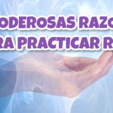 10 Poderosas Razones para Practicar Reiki
