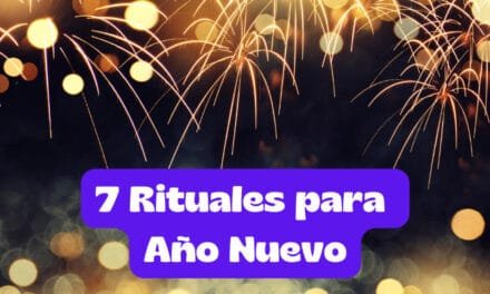 7 Rituales para iniciar el Año Nuevo de forma maravillosa