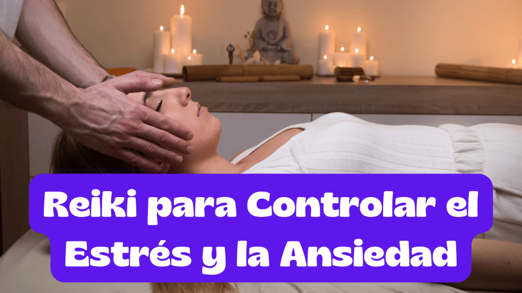reiki para controlar el estres y la ansiedad