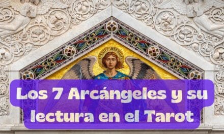 Los 7 Arcángeles y su lectura en el Tarot