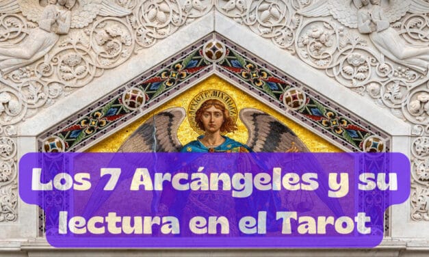 Los 7 Arcángeles y su lectura en el Tarot